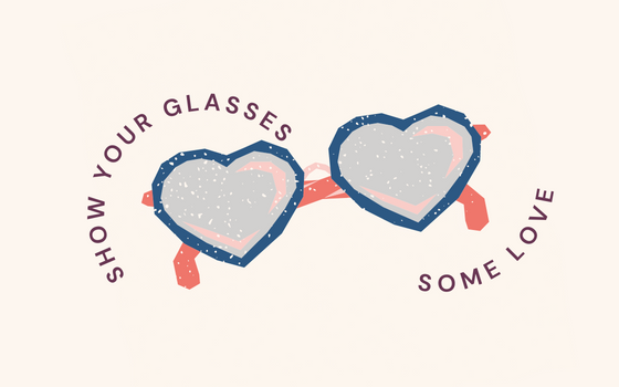 Show Your Glasses Some Love!